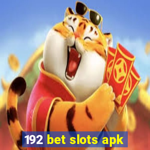 192 bet slots apk